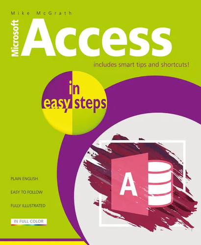 Access in Easy Steps: Illustrated Using Access 2019 - Paperback