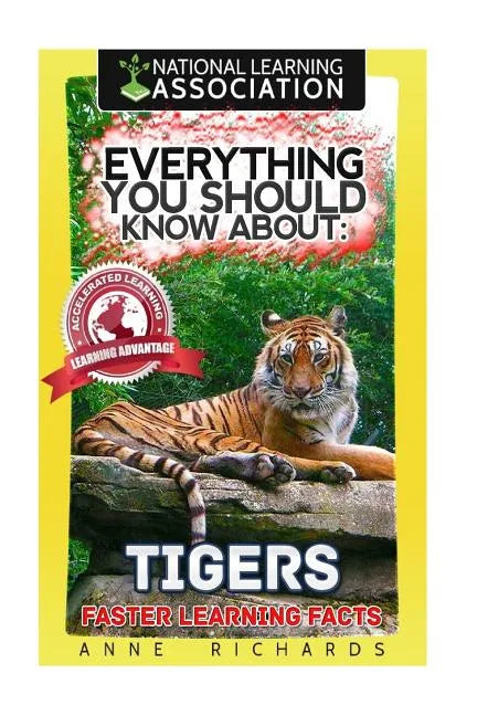 Everything You Should Know About: Tigers - Paperback