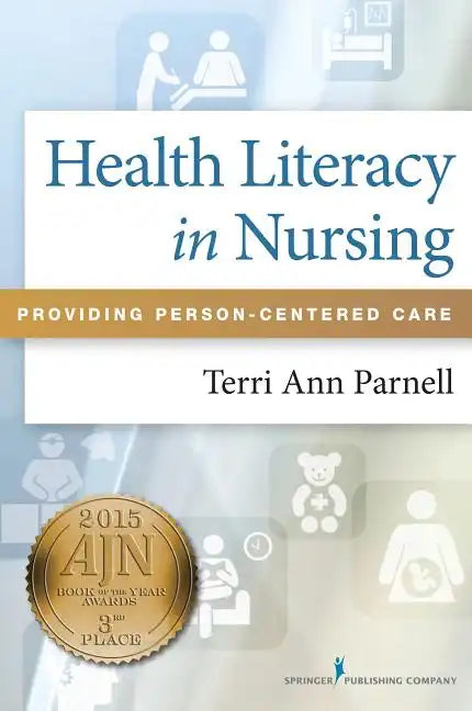 Health Literacy in Nursing: Providing Person-Centered Care - Paperback