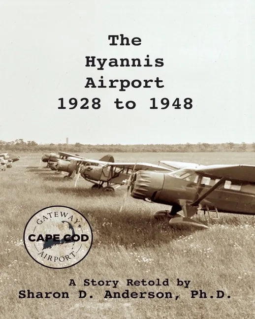 The Hyannis Airport 1928 to 1948 - Paperback