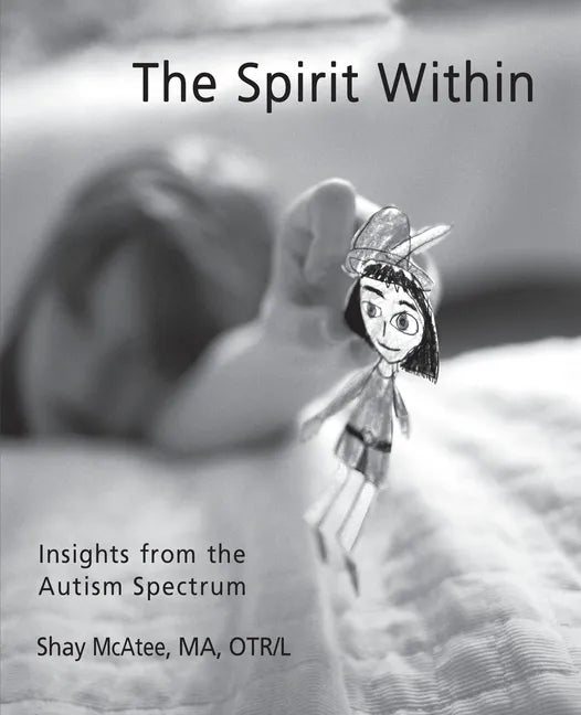 The Spirit Within: Insights from the Autism Spectrum - Paperback