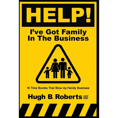 Help! I've Got Family in the Business - Hardcover