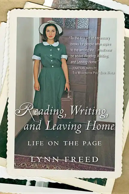 Reading, Writing, and Leaving Home: Life on the Page - Paperback