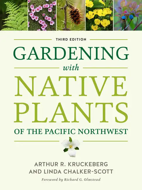 Gardening with Native Plants of the Pacific Northwest - Paperback