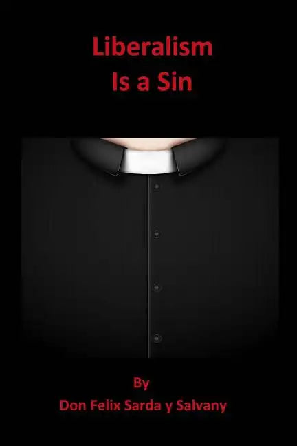 Liberalism Is a Sin - Paperback