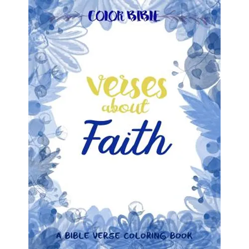 Color BiBle: Verse about Faith: A Bible Verse Coloring Book - Paperback