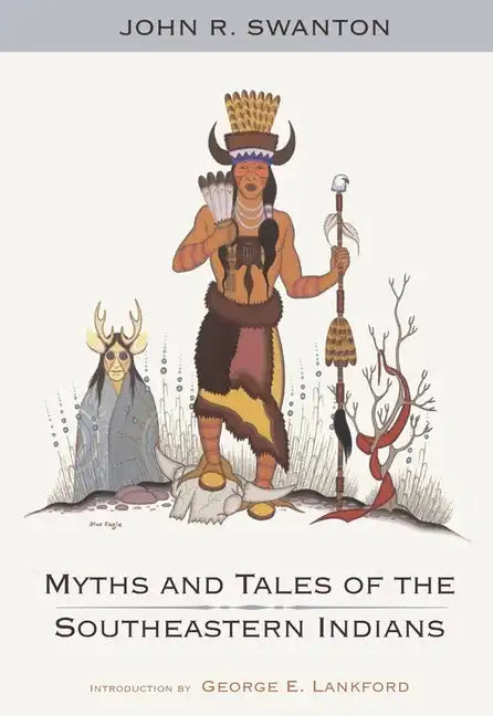 Myths and Tales of the Southeastern Indians - Paperback
