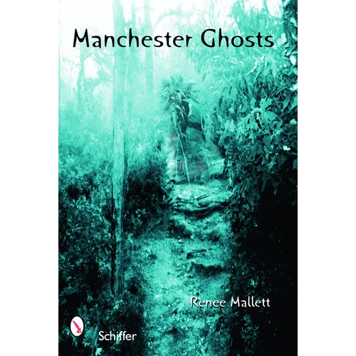 Manchester Ghosts: New Hampshire's Haunted City - Paperback