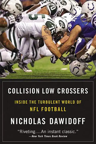 Collision Low Crossers: Inside the Turbulent World of NFL Football - Paperback