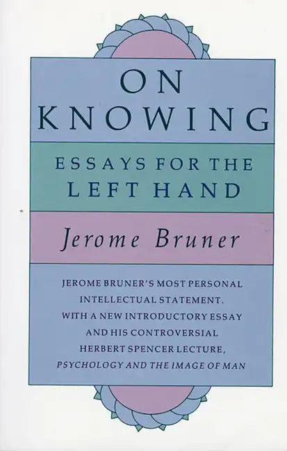 On Knowing: Essays for the Left Hand, Second Edition - Paperback