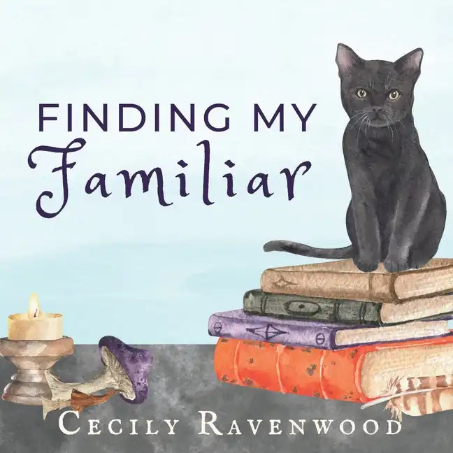 Finding My Familiar: A Witchy Book for Children - Paperback