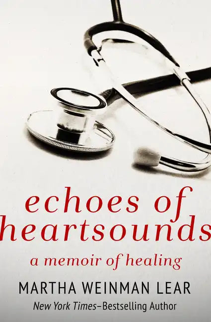 Echoes of Heartsounds: A Memoir of Healing - Paperback