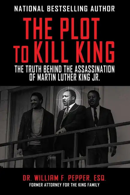 The Plot to Kill King: The Truth Behind the Assassination of Martin Luther King Jr. - Paperback