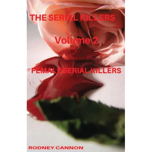 The Serial Killers: The Female Serial Killers - Paperback
