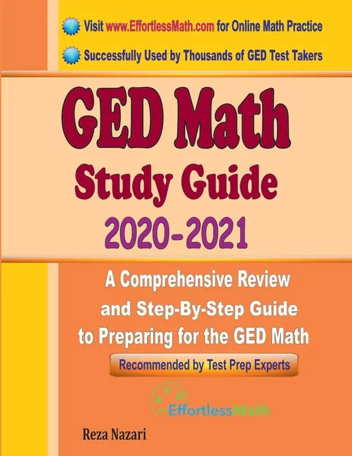 GED Math Study Guide 2020 - 2021: A Comprehensive Review and Step-By-Step Guide to Preparing for the GED Math - Paperback