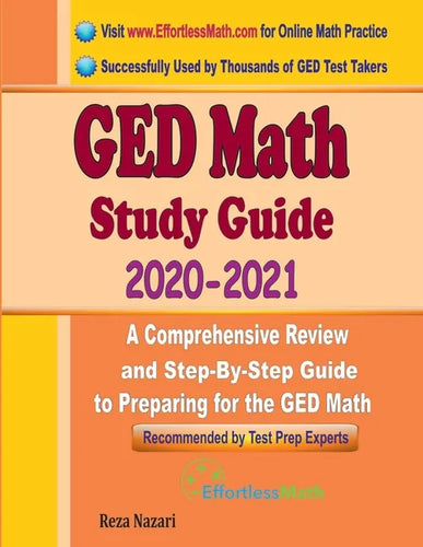 GED Math Study Guide 2020 - 2021: A Comprehensive Review and Step-By-Step Guide to Preparing for the GED Math - Paperback