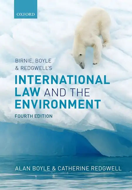 Birnie, Boyle, and Redgwell's International Law and the Environment - Paperback
