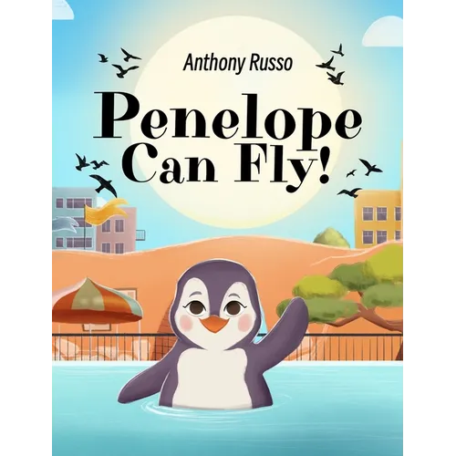 Penelope Can Fly! - Hardcover