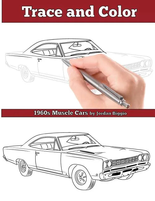 Trace and Color: 1960s Muscle Cars: Adult Activity Book - Paperback
