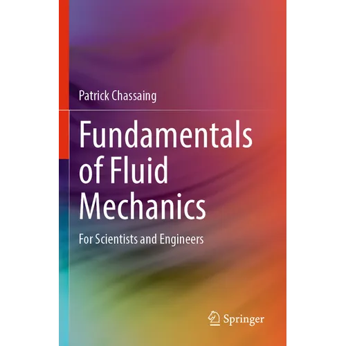 Fundamentals of Fluid Mechanics: For Scientists and Engineers - Paperback