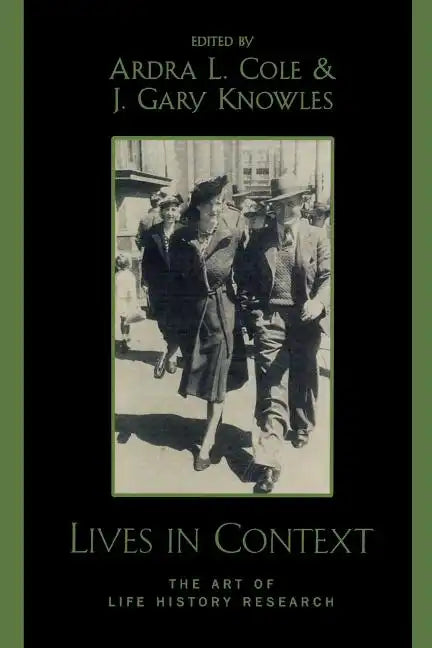 Lives in Context: The Art of Life History Research - Paperback