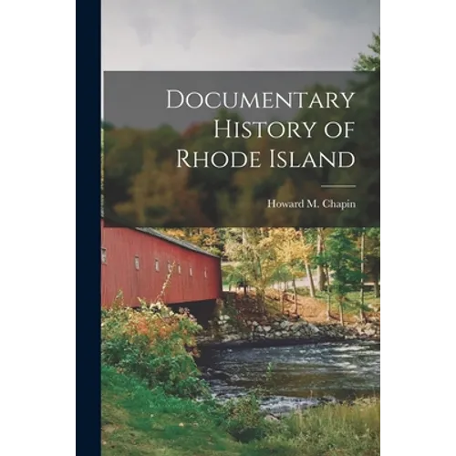Documentary History of Rhode Island - Paperback