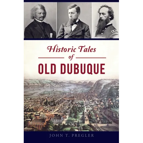 Historic Tales of Old Dubuque - Paperback