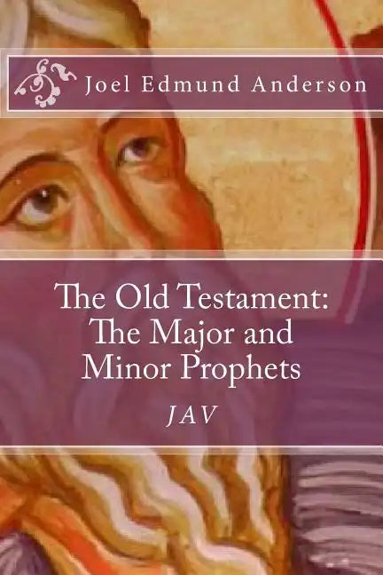 The Old Testament: The Major and Minor Prophets - Paperback