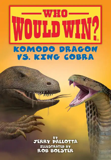 Komodo Dragon vs. King Cobra - Library Binding
