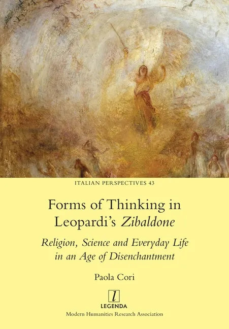 Forms of Thinking in Leopardi's Zibaldone: Religion, Science and Everyday Life in an Age of Disenchantment - Paperback