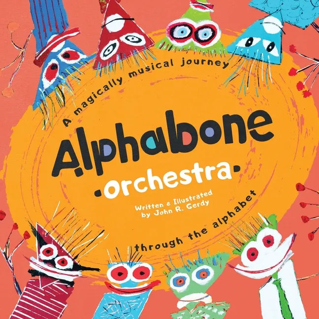 Alphabone Orchestra: A magically musical journey through the alphabet - Paperback
