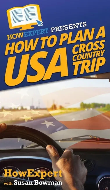How to Plan a USA Cross Country Trip - Hardcover