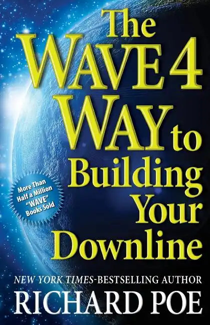 The WAVE 4 Way to Building Your Downline - Paperback