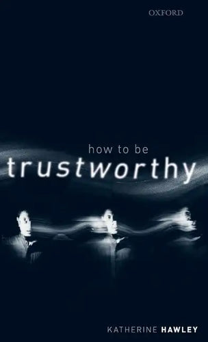 How to Be Trustworthy - Hardcover