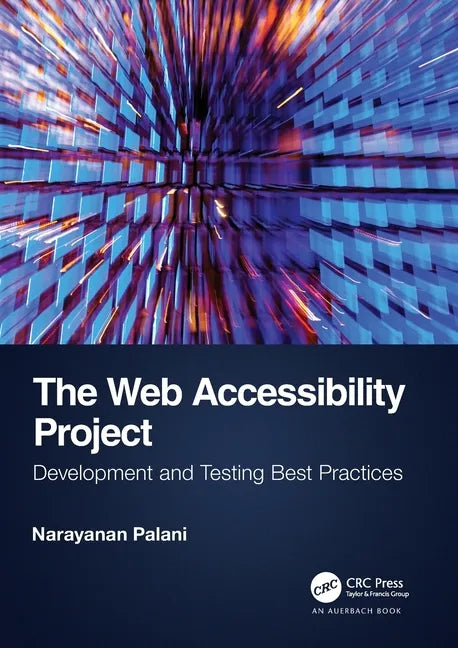 The Web Accessibility Project: Development and Testing Best Practices - Paperback