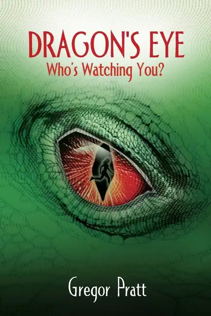 Dragon's Eye: Who's Watching You? - Paperback