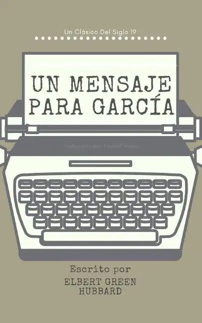Un Mensaje Para Garcia (Comentado) - Paperback