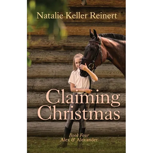 Claiming Christmas (Alex & Alexander: Book Four) - Paperback
