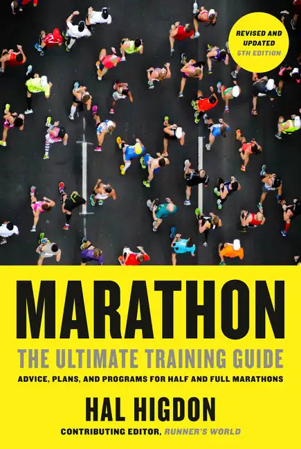 Marathon, Revised and Updated 5th Edition: The Ultimate Training Guide: Advice, Plans, and Programs for Half and Full Marathons - Paperback