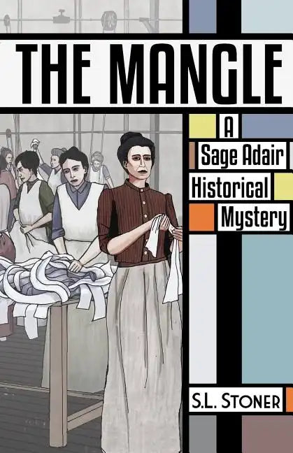 The Mangle: A Sage Adair Historical Mystery - Paperback