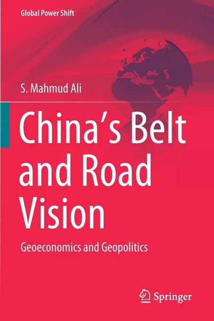 China's Belt and Road Vision: Geoeconomics and Geopolitics - Paperback