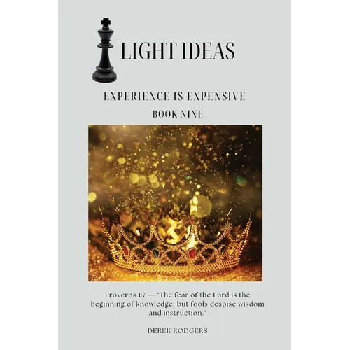 Light Ideas: Experience Is Expensive - Paperback