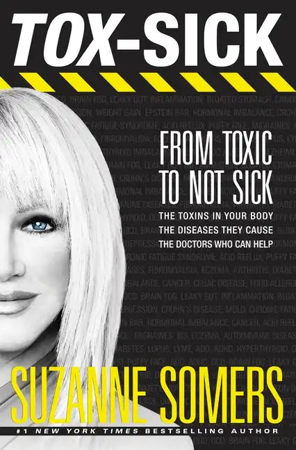 Tox-Sick: From Toxic to Not Sick - Paperback