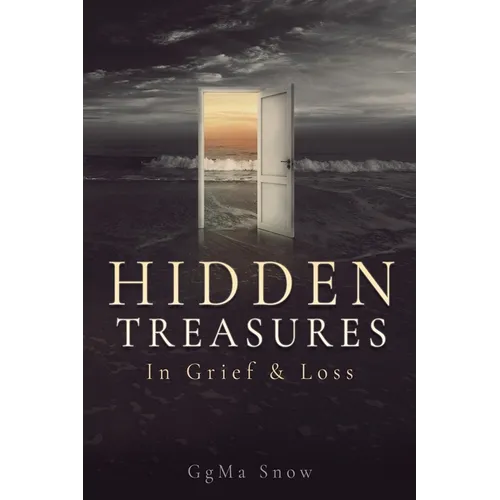 Hidden Treasures: In Grief & Loss - Paperback