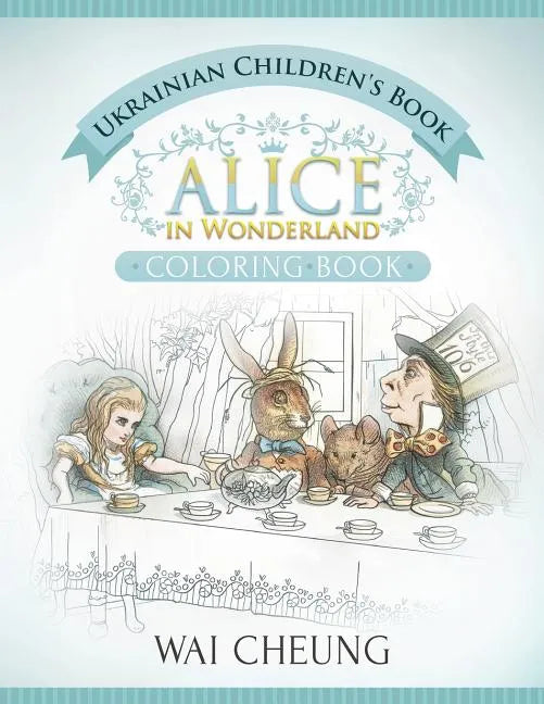 Ukrainian Children's Book: Alice in Wonderland (English and Ukrainian Edition) - Paperback