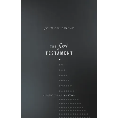 The First Testament: A New Translation - Hardcover