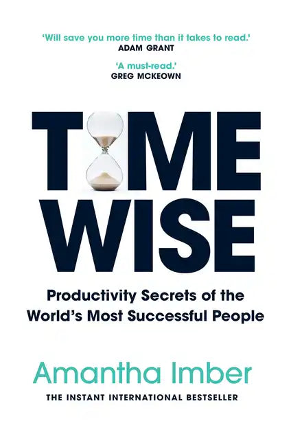 Time Wise: Productivity Secrets of the World's Most Successful People - Paperback