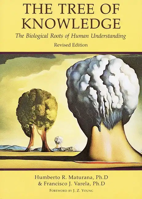 Tree of Knowledge: The Biological Roots of Human Understanding - Paperback