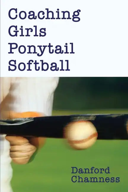 Coaching Girls Ponytail Softball - Paperback