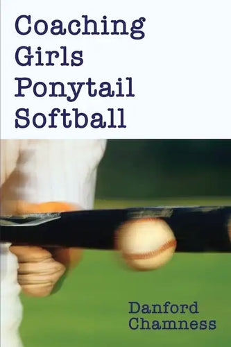 Coaching Girls Ponytail Softball - Paperback